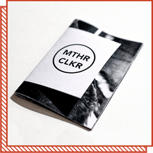 Load image into Gallery viewer, Zine: MTHR CLKR